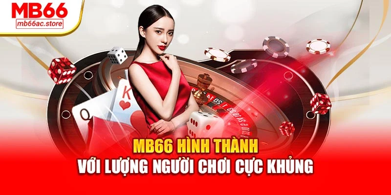 MB66 hình thành với lượng người chơi cực khủng