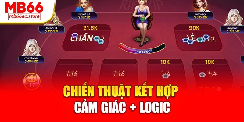 Chiến thuật kết hợp cảm giác + logic
