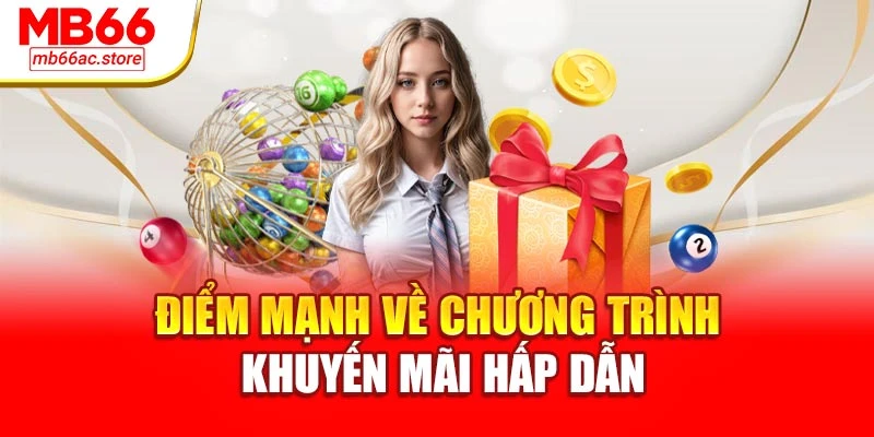 Điểm mạnh về chương trình khuyến mãi hấp dẫn
