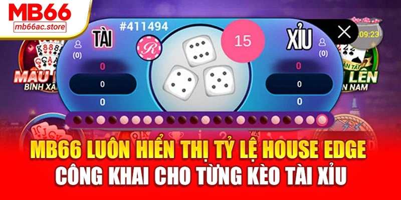 MB66 luôn hiển thị tỷ lệ house edge công khai cho từng kèo tài xỉu